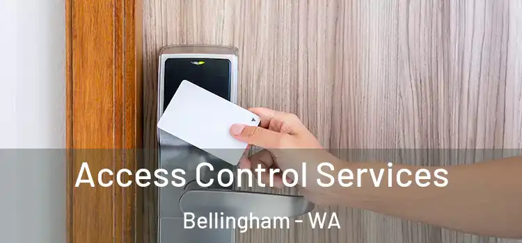 Access Control Services Bellingham - WA