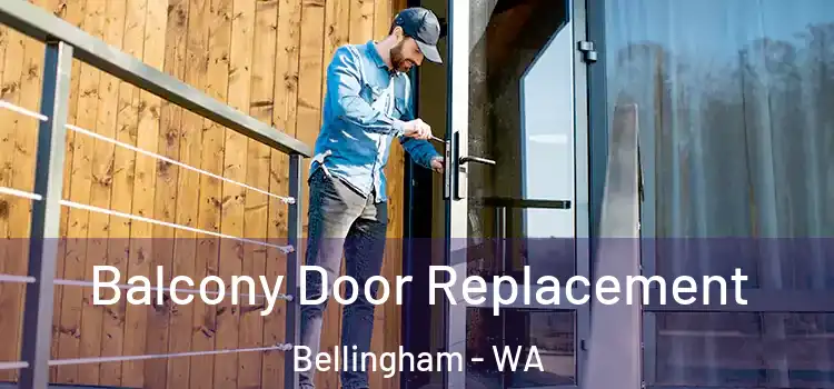  Balcony Door Replacement Bellingham - WA