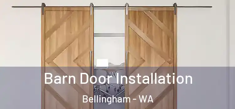Barn Door Installation Bellingham - WA