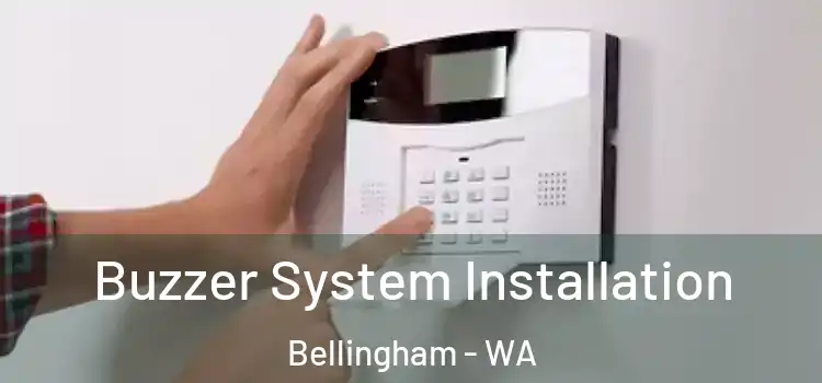 Buzzer System Installation Bellingham - WA