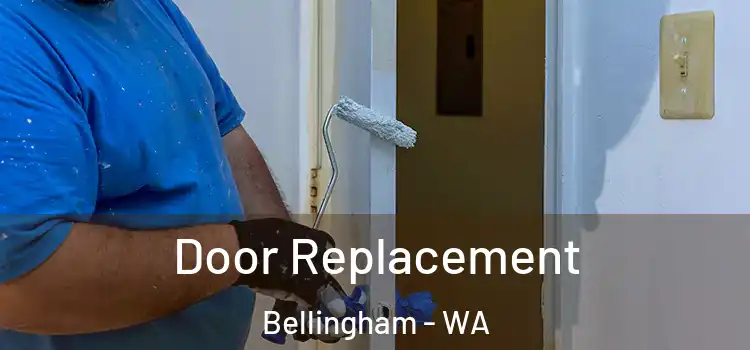 Door Replacement Bellingham - WA
