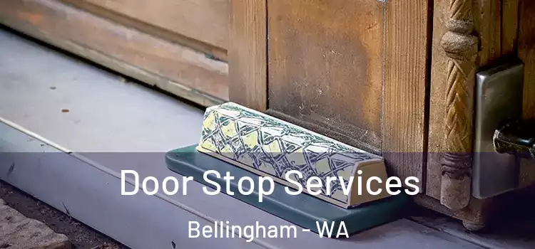 Door Stop Services Bellingham - WA