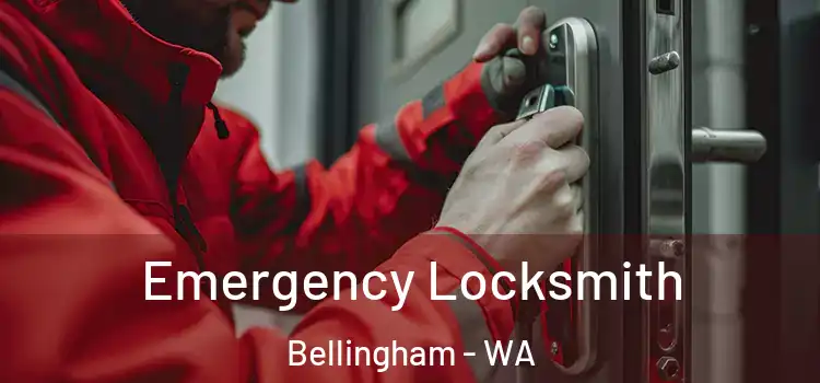 Emergency Locksmith Bellingham - WA