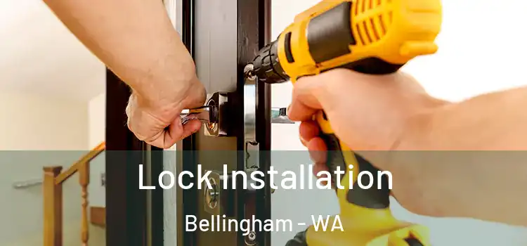 Lock Installation Bellingham - WA