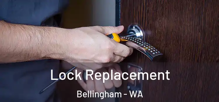 Lock Replacement Bellingham - WA