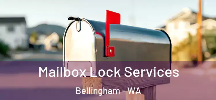 Mailbox Lock Services Bellingham - WA