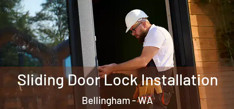 Sliding Door Lock Installation Bellingham - WA