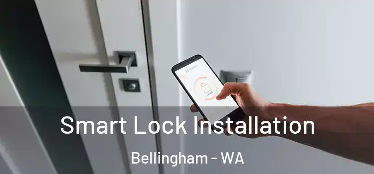 Smart Lock Installation Bellingham - WA